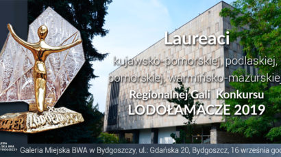 Laureaci  Regionalnej Gali  XIV Edycji Konkursu LODOŁAMACZE 2019 – Bydgoszcz