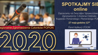 Zaproszenie na Zwyczajne Sprawozdawcze Zgromadzenie Członków Oddziału Kujawsko-Pomorskiego i Pomorskiego  POPON – 27 maja godzina 10:00