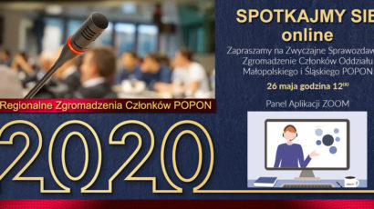 Zaproszenie na Zwyczajne Sprawozdawcze Zgromadzenie Członków Oddziału Małopolskiego i Śląskiego  POPON – 26 maja godzina 12:00