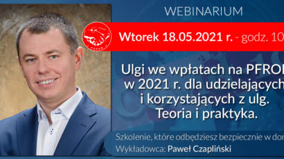 Szkolenie online – Ulgi we wpłatach na PFRON w 2021 r. dla udzielających i korzystających z ulg.  Teoria i praktyka – 18.05.2021