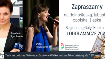 Zapraszamy na Dolnośląską, Lubuską, Opolską, Śląską Regionalną Galę  XVI Edycji Konkursu LODOŁAMACZE 2021- Gala odbędzie się 16 września 2021 r. o godz. 13:00 w Gorzowie Wielkopolskim