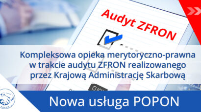Nowa usługa POPON: Audyt ZFRON – Kompleksowa opieka merytoryczno-prawna w trakcie audytu ZFRON realizowanego przez Krajową Administrację Skarbową