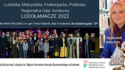 Zapraszamy na lubelską, małopolską, podkarpacką, podlaską Regionalną Galę  XVII Edycji Konkursu LODOŁAMACZE 2022- Gala odbędzie się 26 września 2022 r. o godz. 13:00 w Krakowie