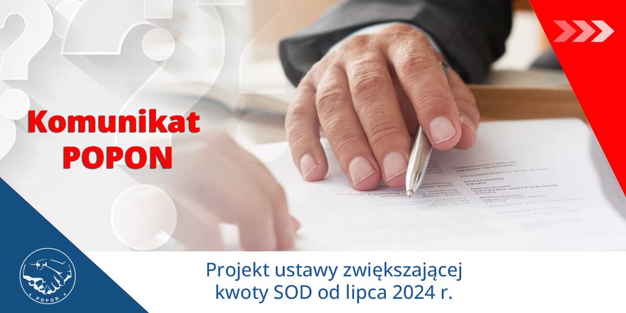 Projekt ustawy zwiększającej kwoty SOD od lipca 2024 r. – komunikat POPON (6.07.24)