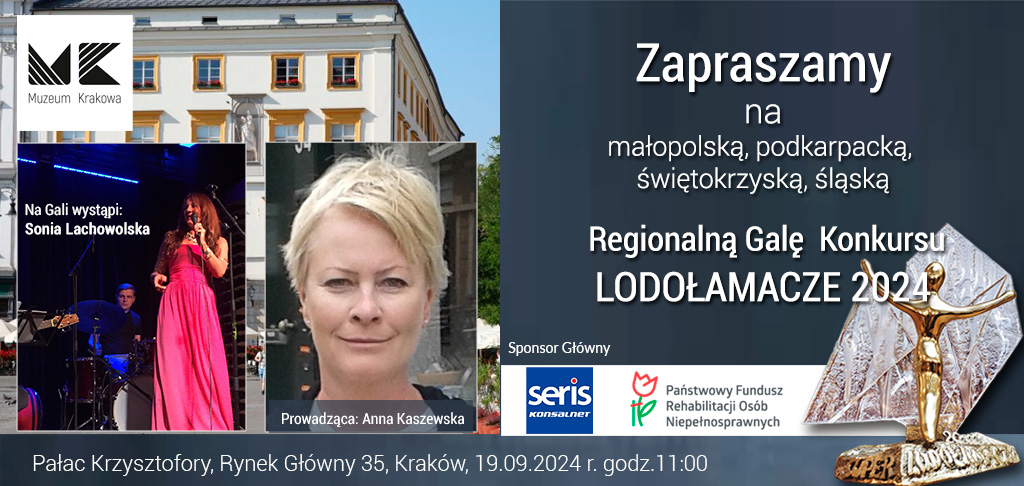 Zapraszamy na małopolską, podkarpacką, świętokrzyską, śląską  Regionalną Galę XIX Edycji Konkursu LODOŁAMACZE 2024 -Pałac Krzysztofory, Rynek Główny 35, Kraków, 19 września, godz. 11:00