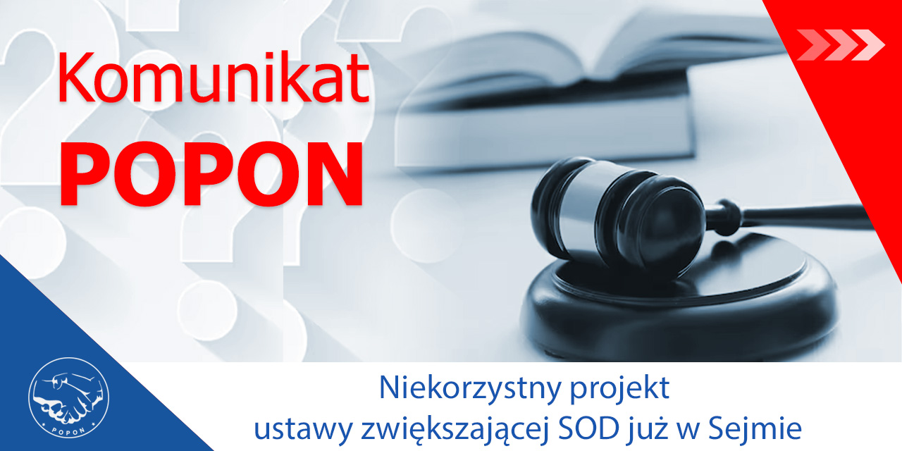 Niekorzystny projekt ustawy zwiększającej SOD już w Sejmie – komunikat POPON (22.11.24)