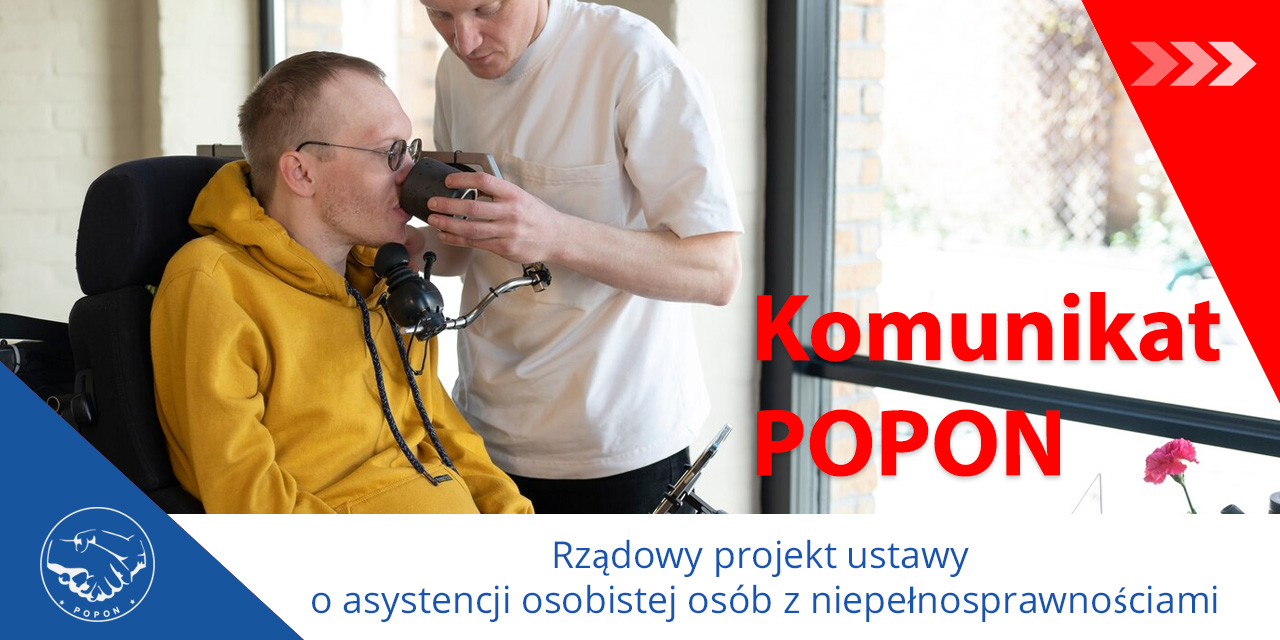 Rządowy projekt ustawy o asystencji osobistej osób z niepełnosprawnościami – komunikat POPON (01.12.24)