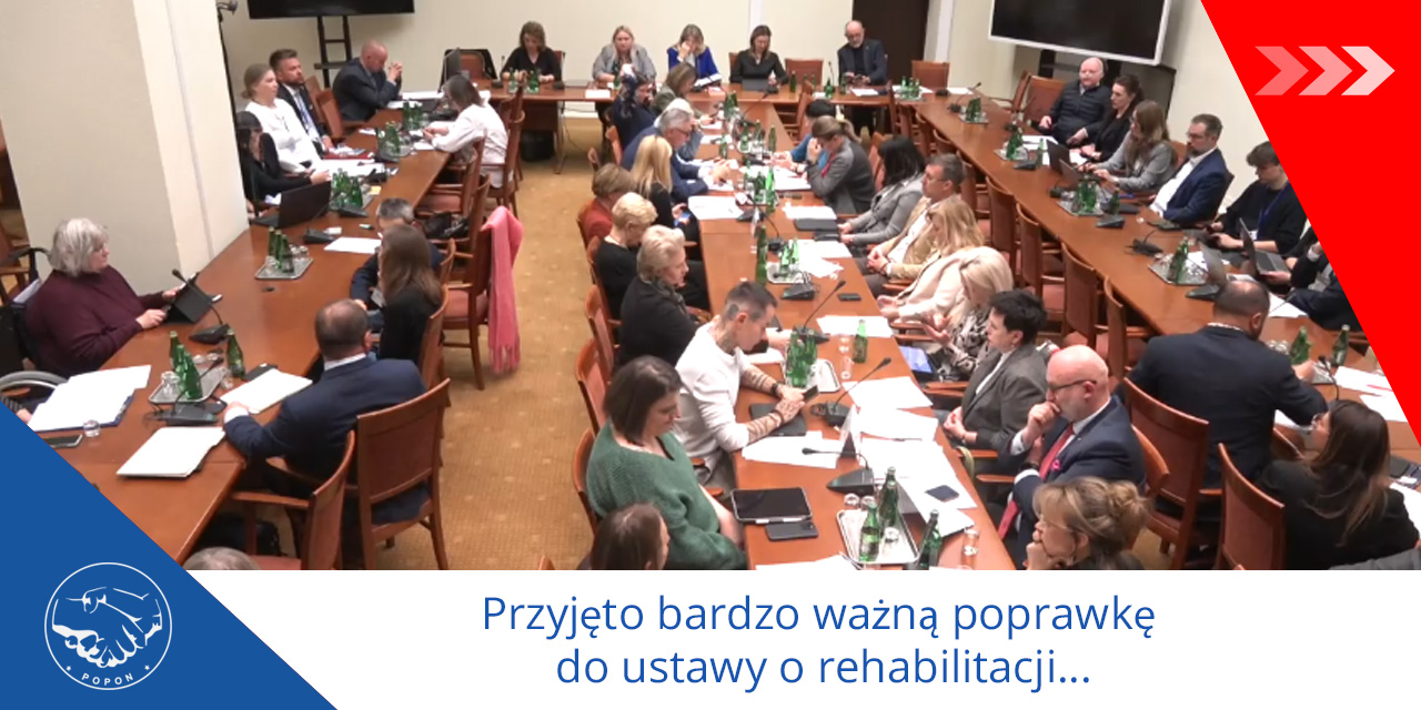 Przyjęto bardzo ważną poprawkę do ustawy o rehabilitacji… – sprawozdanie z posiedzenia Komisji Polityki Społecznej i Rodziny 03.12.2024 r. Komunikat POPON (04.12.24)