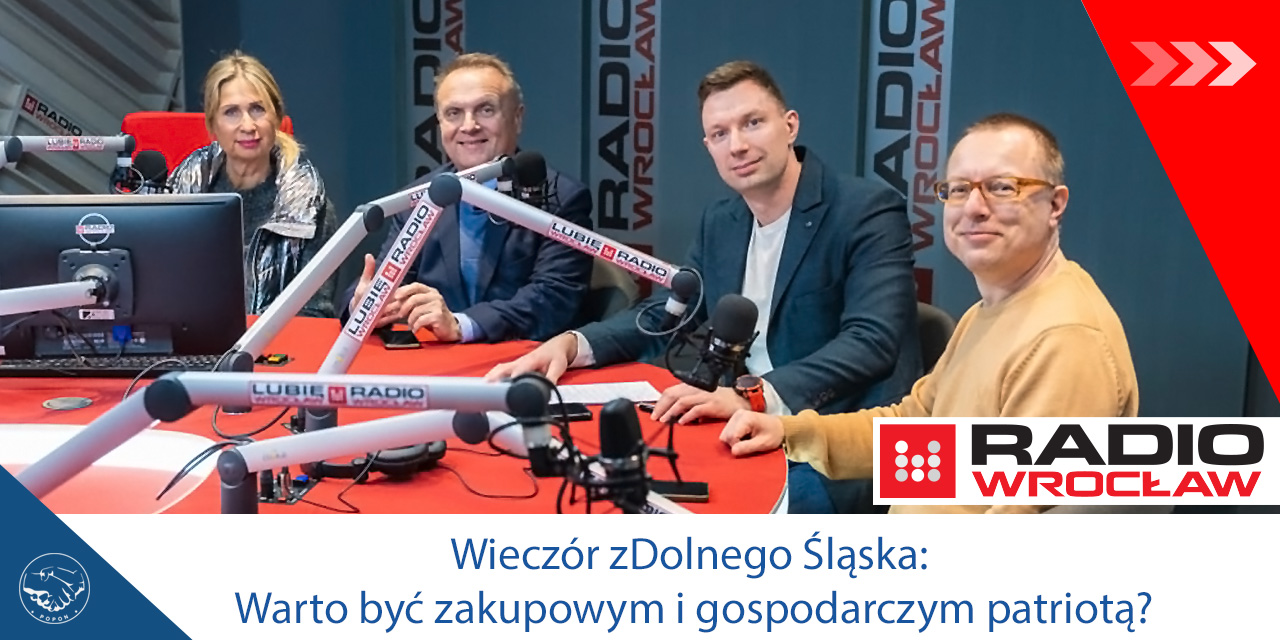 Wieczór zDolnego Śląska: Warto być zakupowym i gospodarczym patriotą? Barbara Pokorny Przewodniczącą Rady Krajowej POPON w Radiu Wrocław