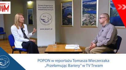 Telewizja TRWAM: POPON w reportażu Tomasza Wieczerzaka „Przełamując Bariery”